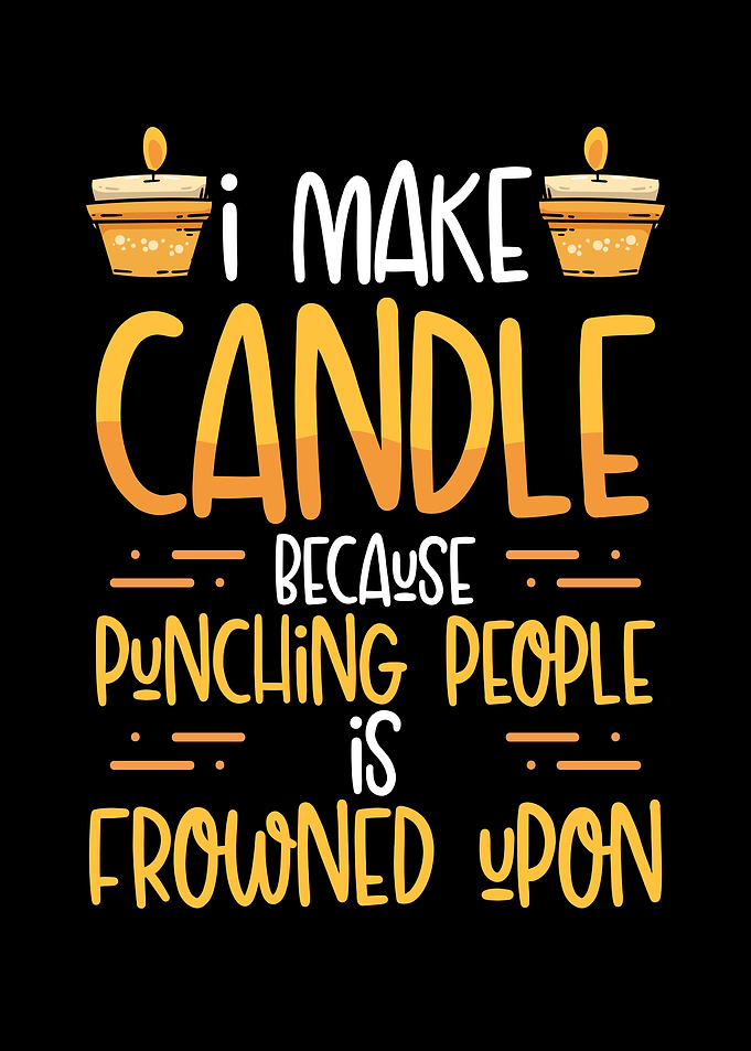 Funny I make candle