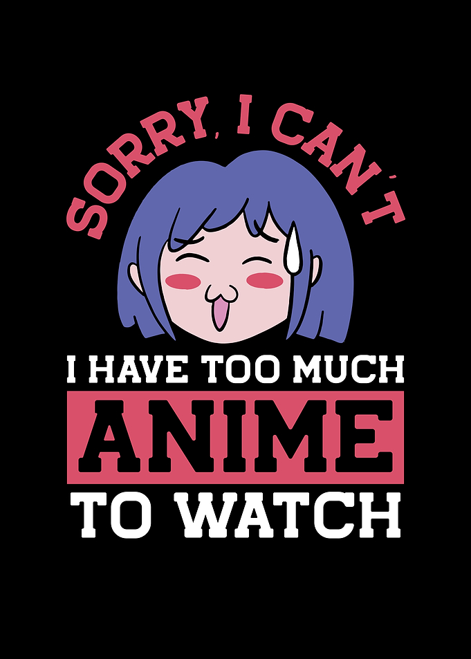 Too much anime to watch