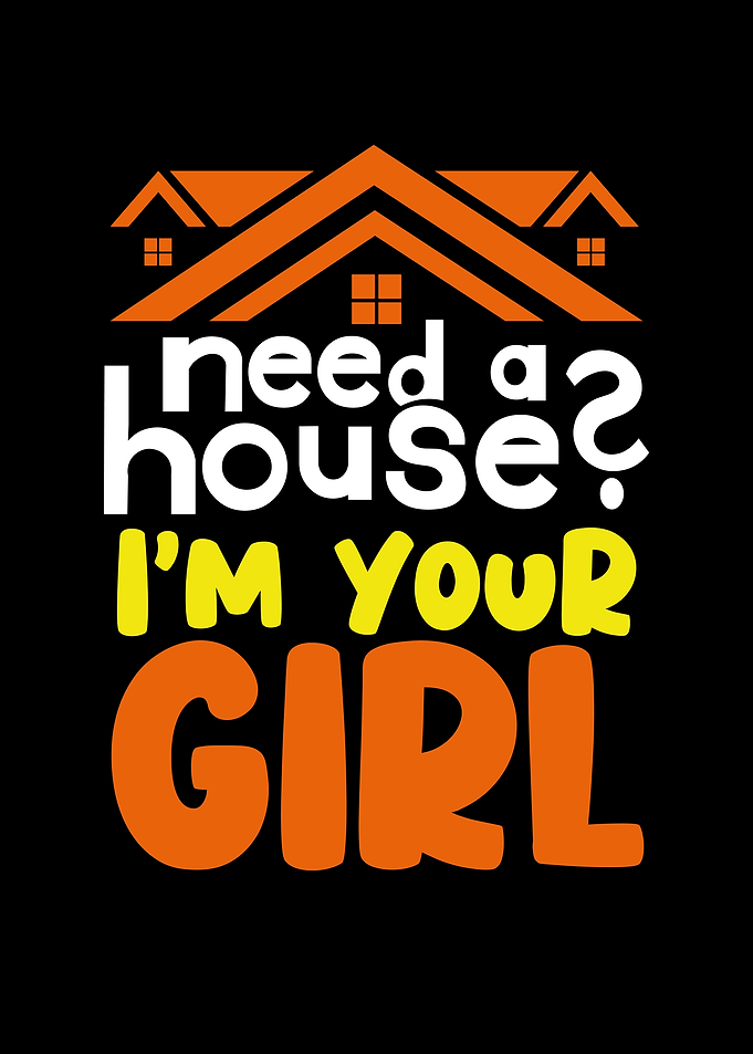 Im your girl for a house