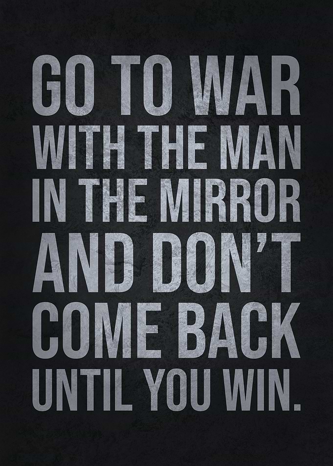 Go To War With Yourself