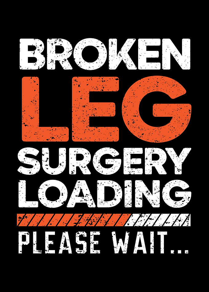 Broken Leg Surgery Loading