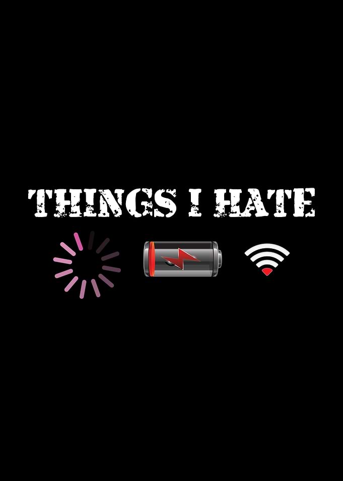 Things I Hate