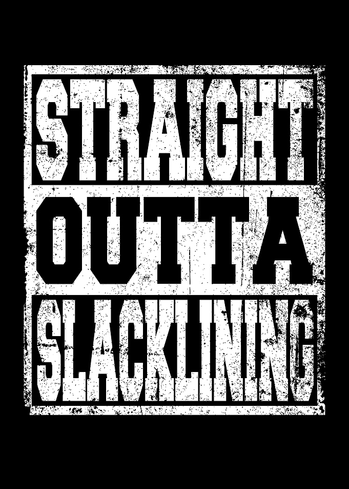 Slacklinging Saying funny