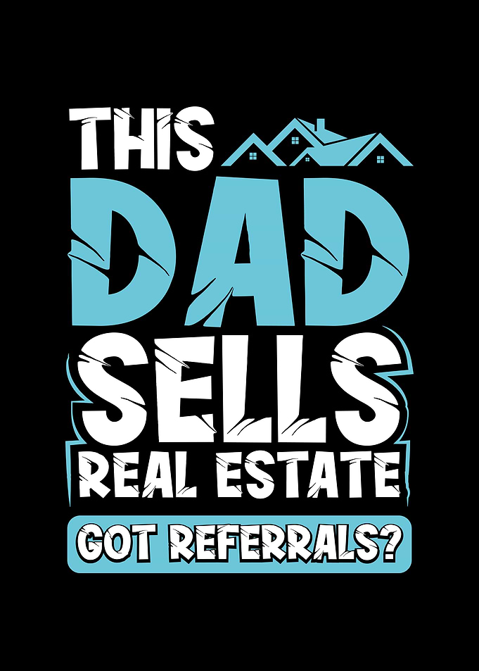 This dad sells real estate