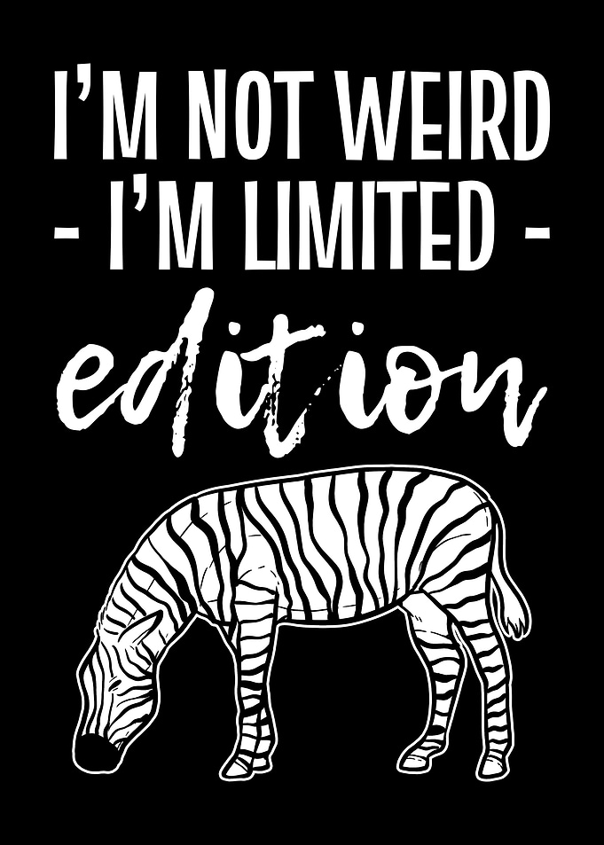 Im Not Weird Im Limited