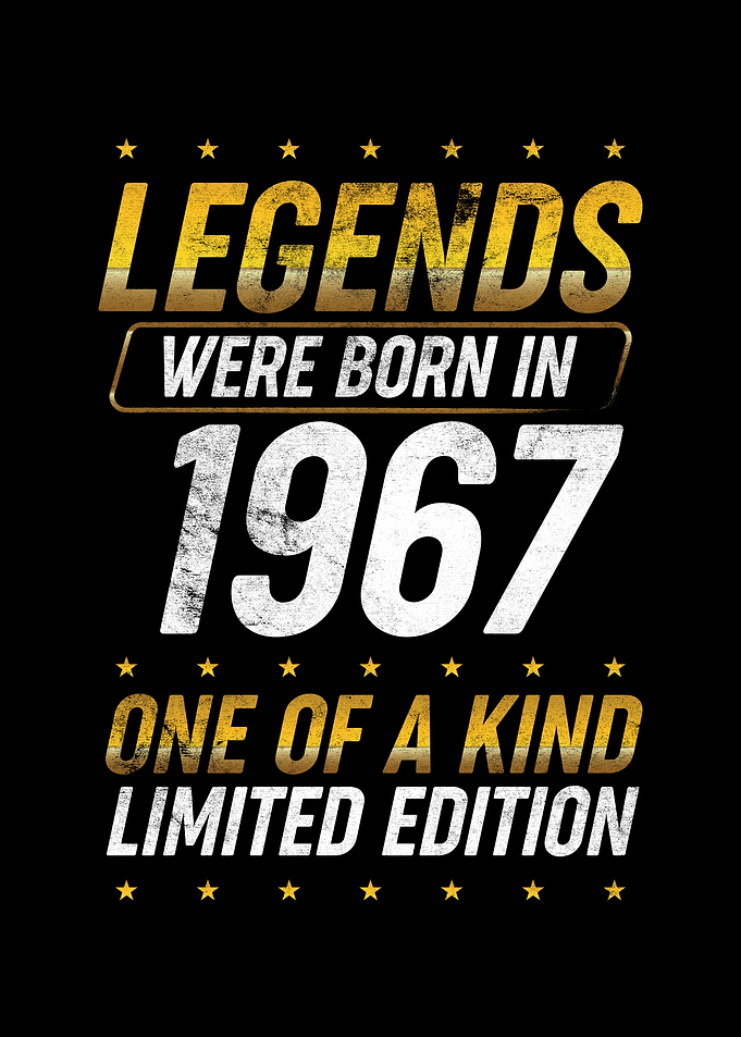 Legends were born in 1967