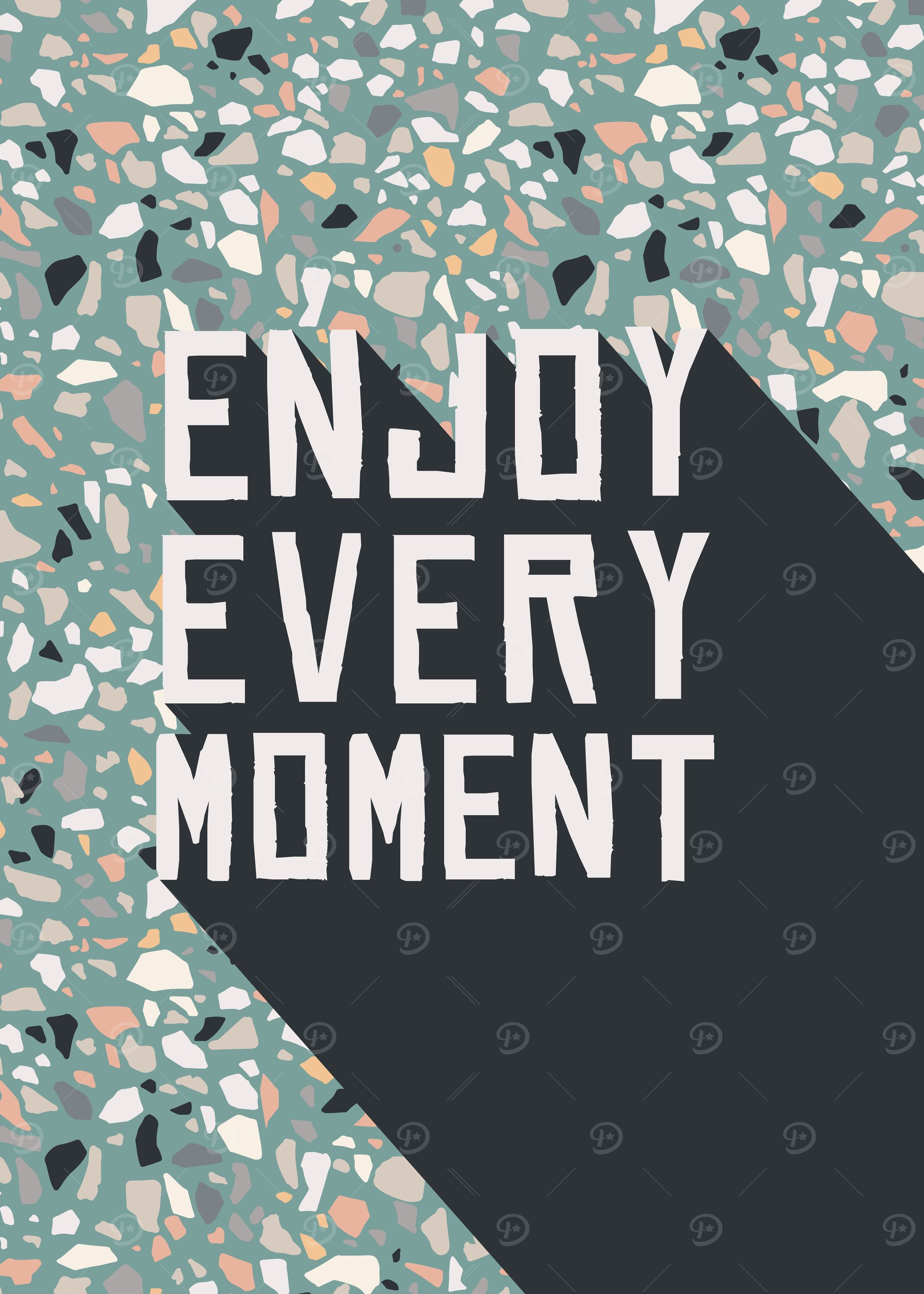Enjoy Every Moment