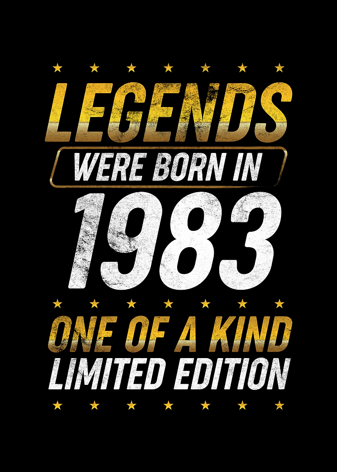 Legends were born in 1983