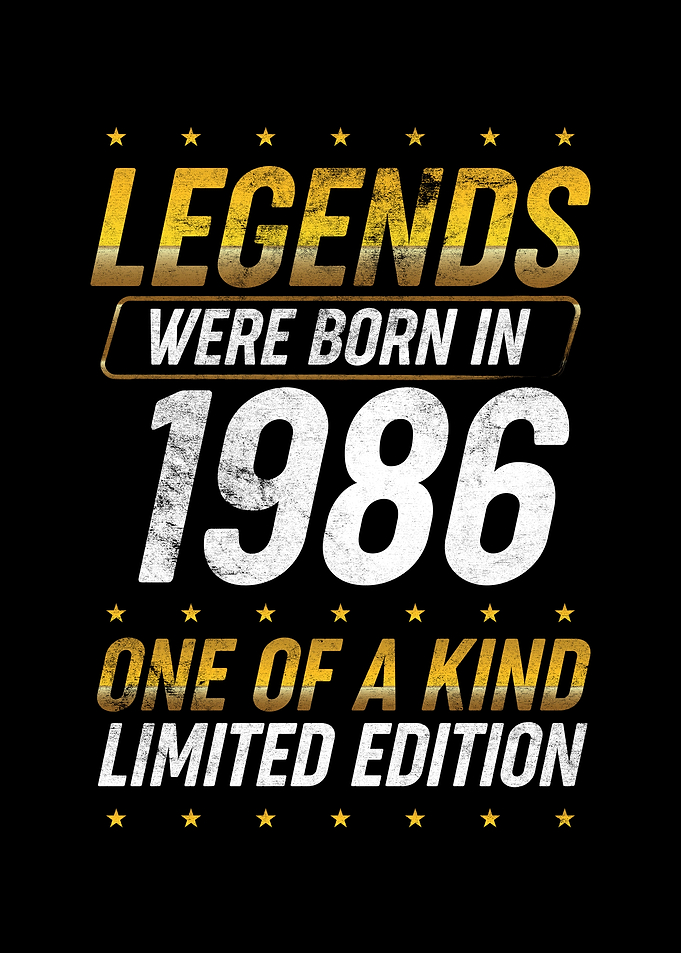 Legends were born in 1986