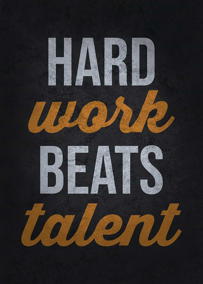 Hard Work Beats Talent