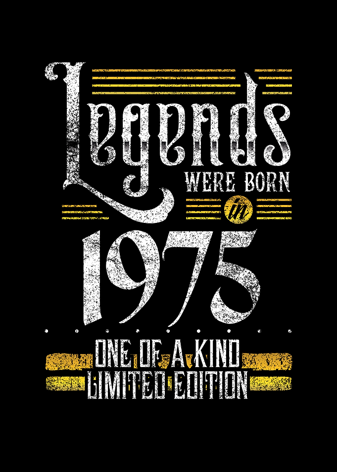 Legends were born in 1975