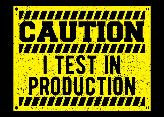 Caution I Test In Producti