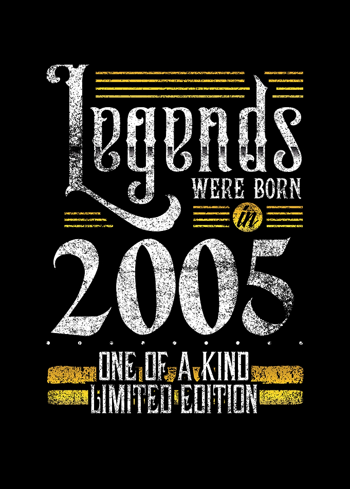 Legends were born in 2005