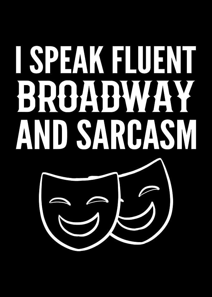 I Speak Fluent Broadway