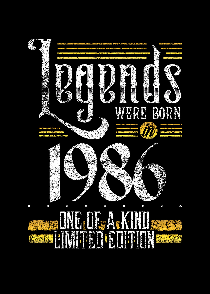 Legends were born in 1986