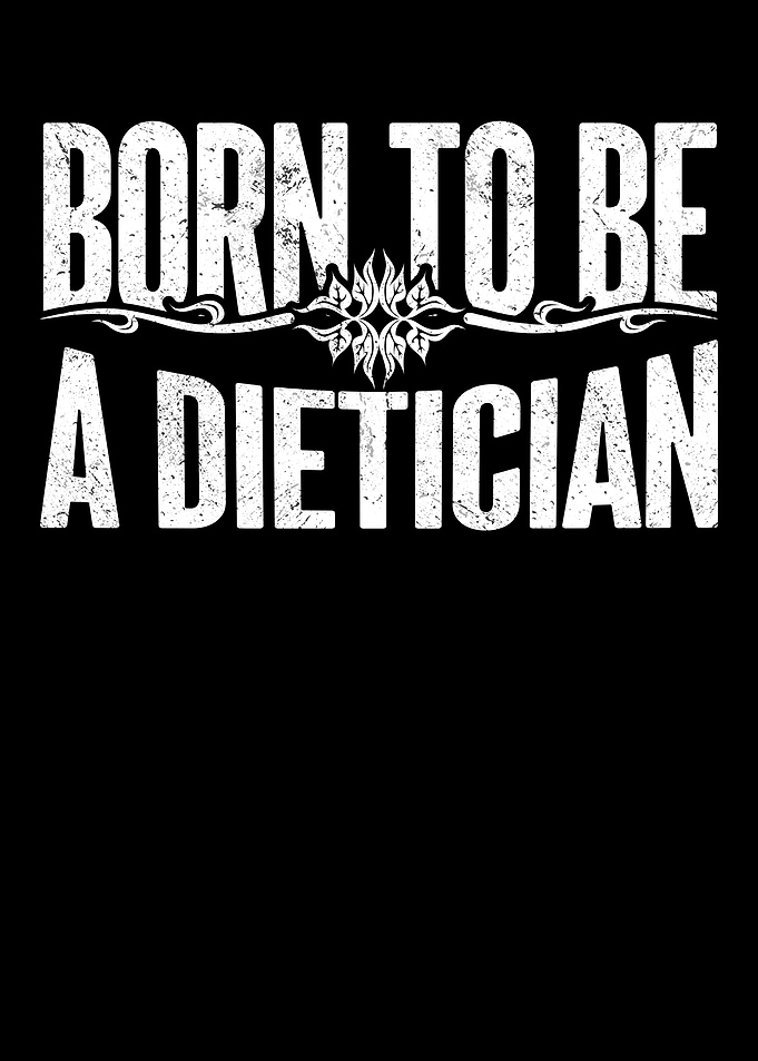 Born To Be A Dietician