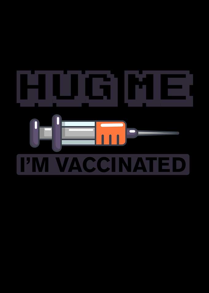 Hug Me Im Vaccinated