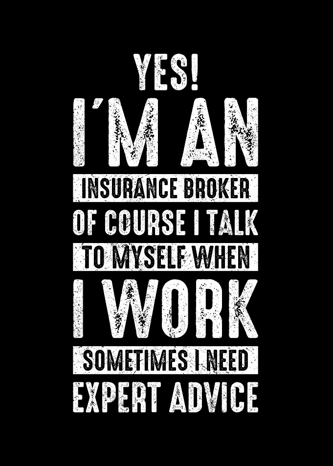 Im An Insurance Broker