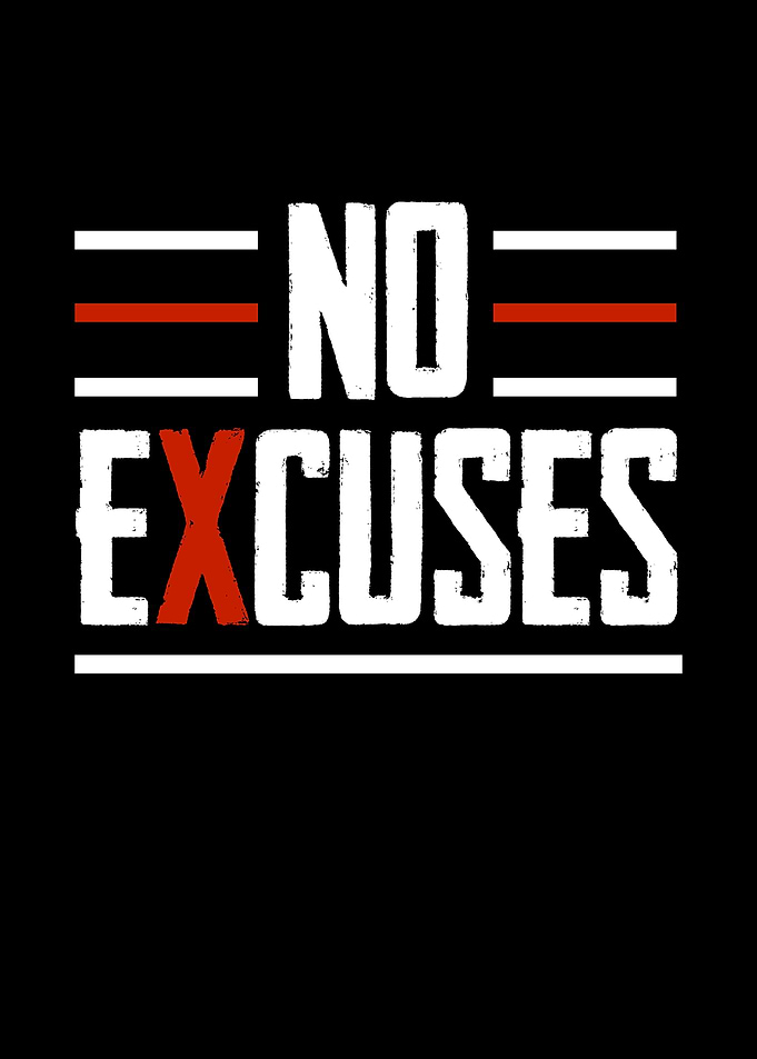 No Excuses