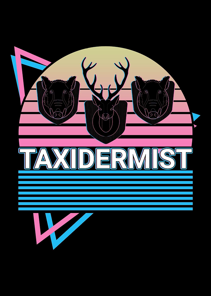 Taxidermist Taxidermy