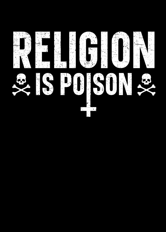 Religion Is Poison
