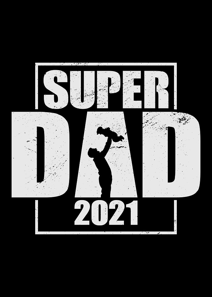 Fathers Day Super Dad 2021