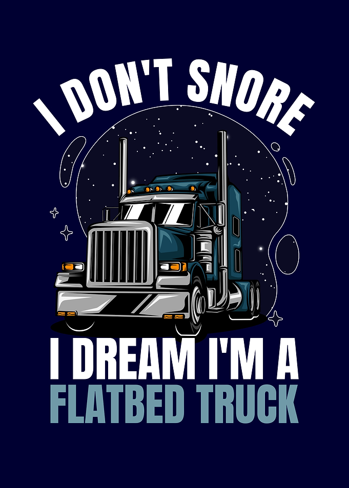 I Dont Snore Flatbed
