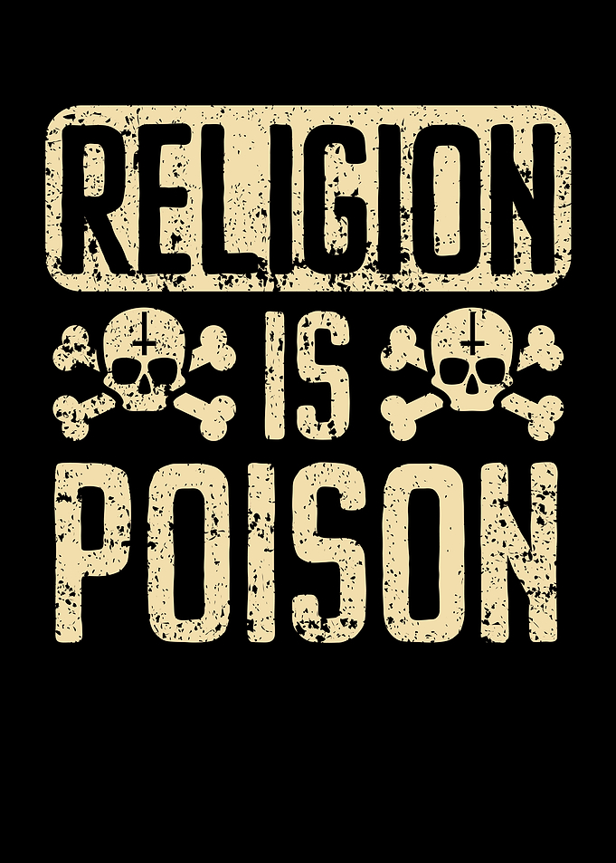 Religion Is Poison
