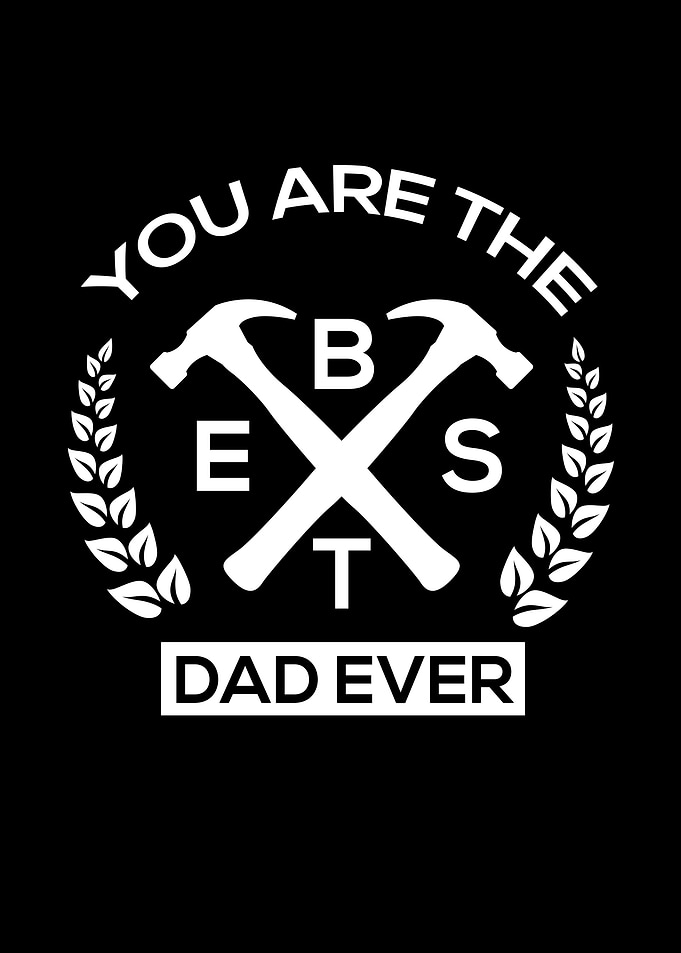 Fathers Day You Are The