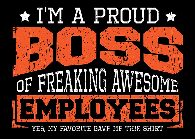 Im A Proud Boss Of Freaki