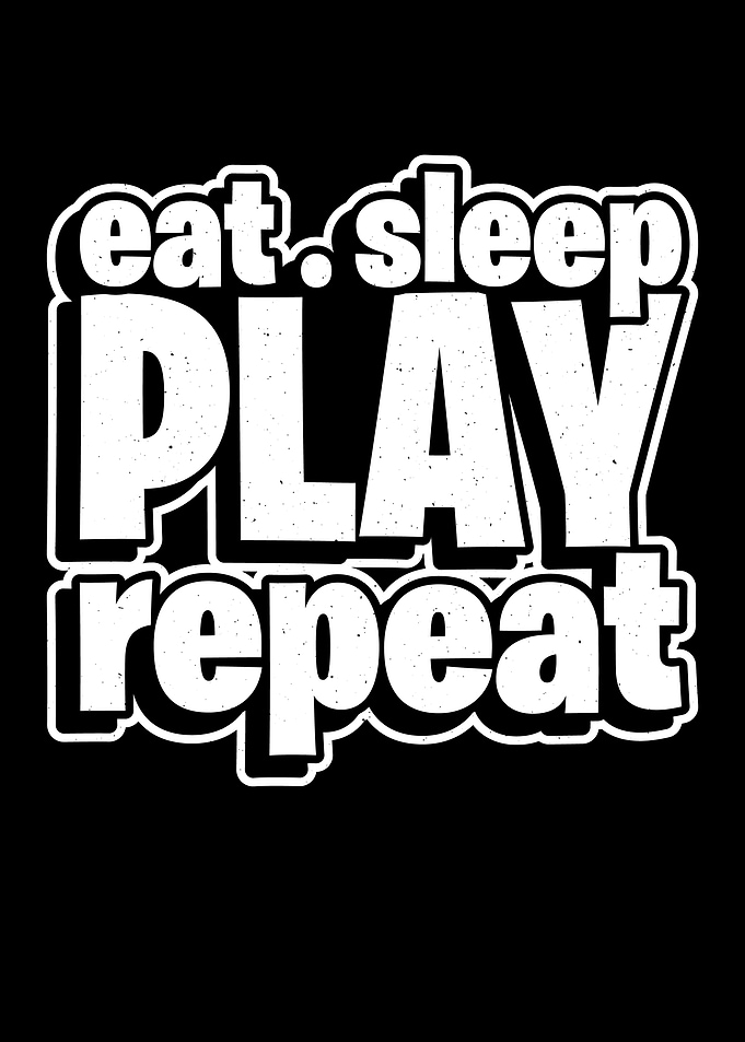 Eat Sleep Play Repeat
