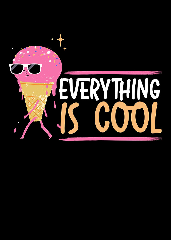 Everything Is Cool