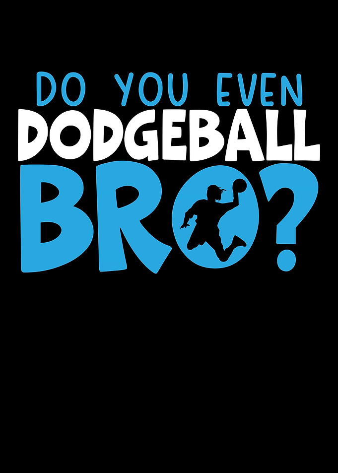 Do You Even Dodgeball