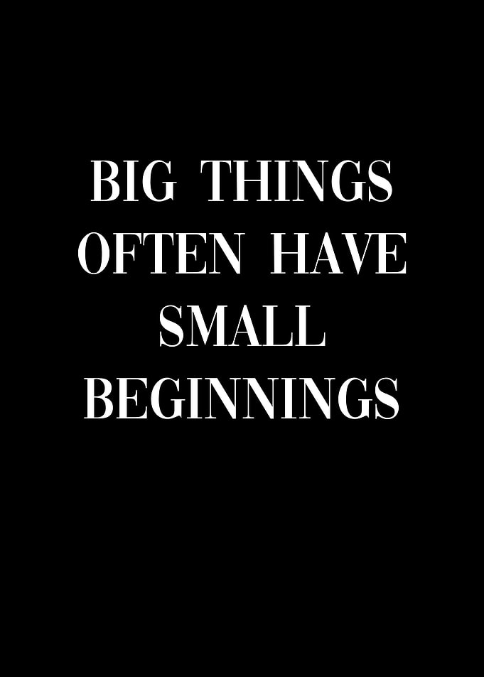 Big things small beginning