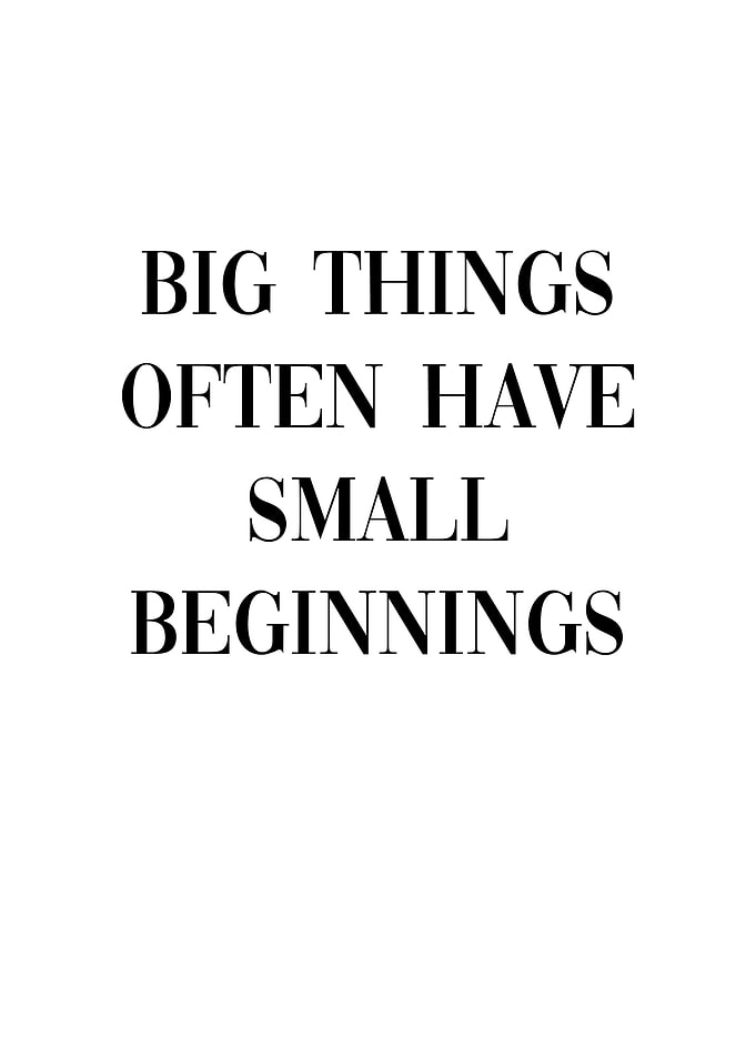 Big things small beginning