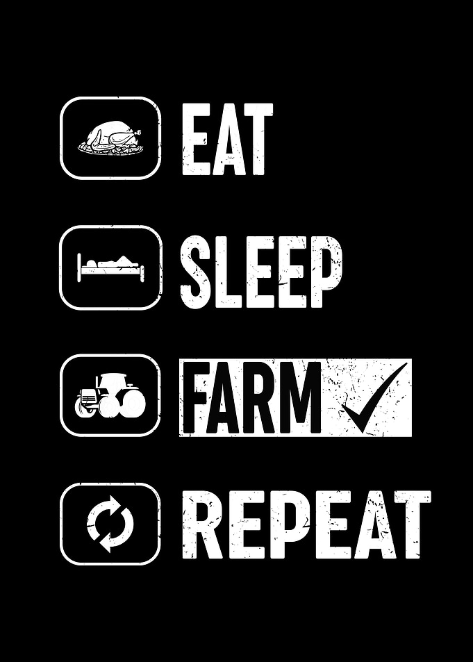 Eat Sleep Farm Repeat