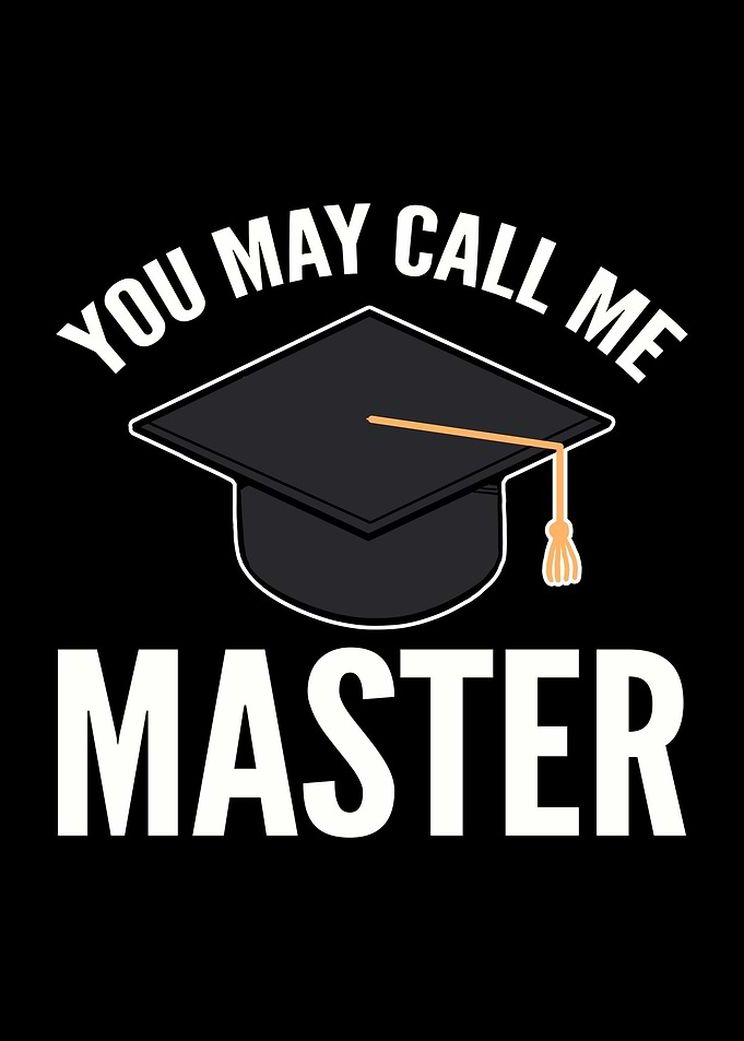 You May Call Me Master