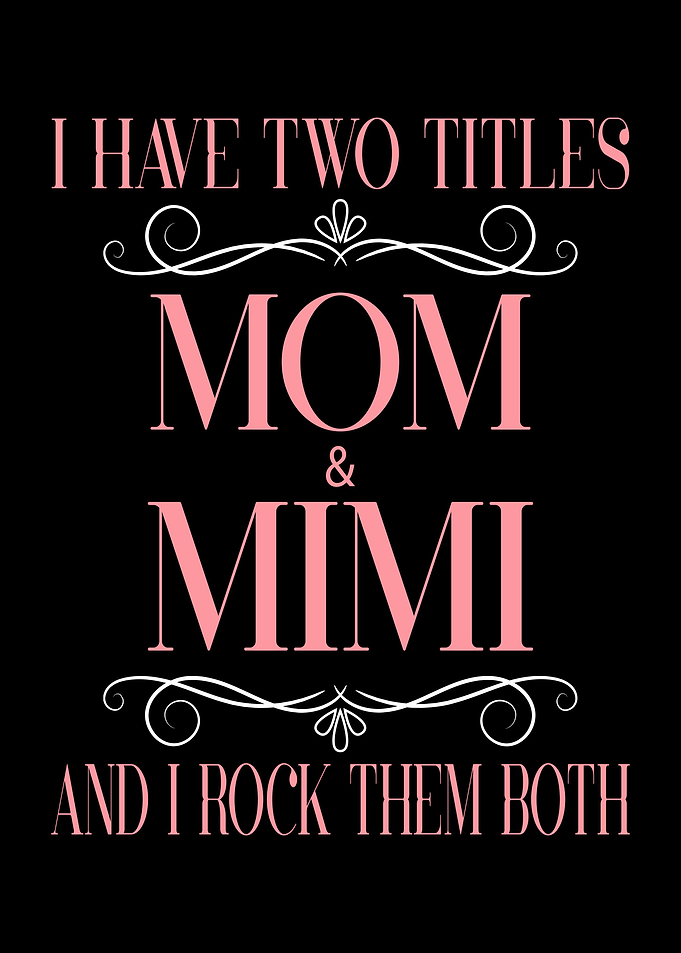 Two Titles Mom and Mimi