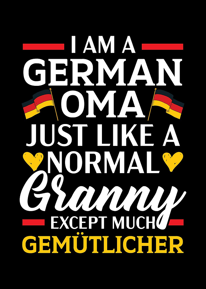 I Am A German Oma