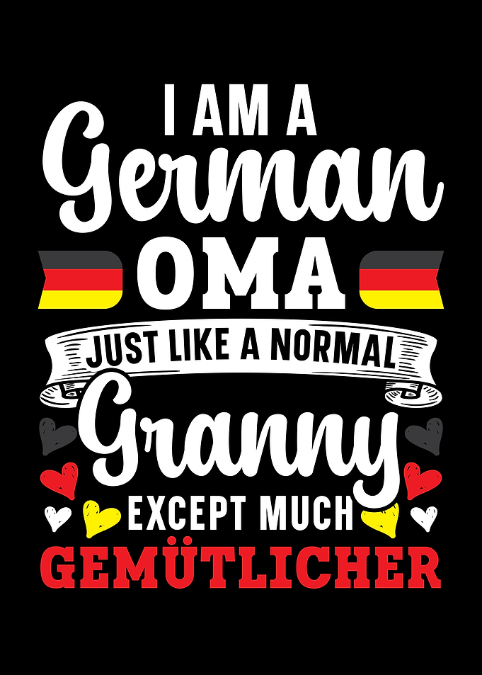 I Am A German Oma