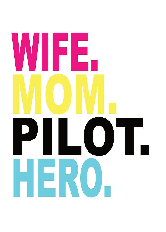 Wife Mom Pilot Hero