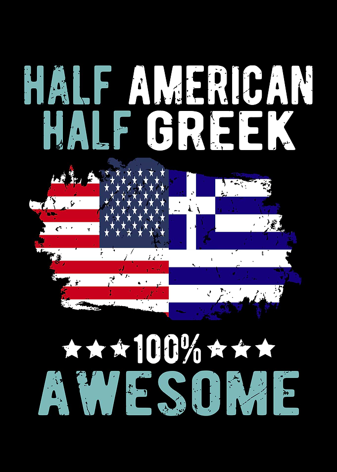Half American Half Greek