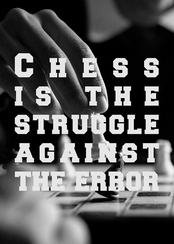 Chess is the struggle agai