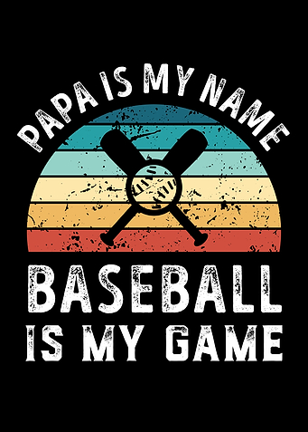 Papa is my Name Baseball