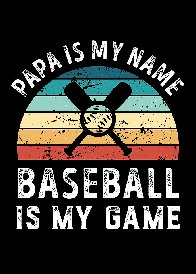 Papa is my Name Baseball