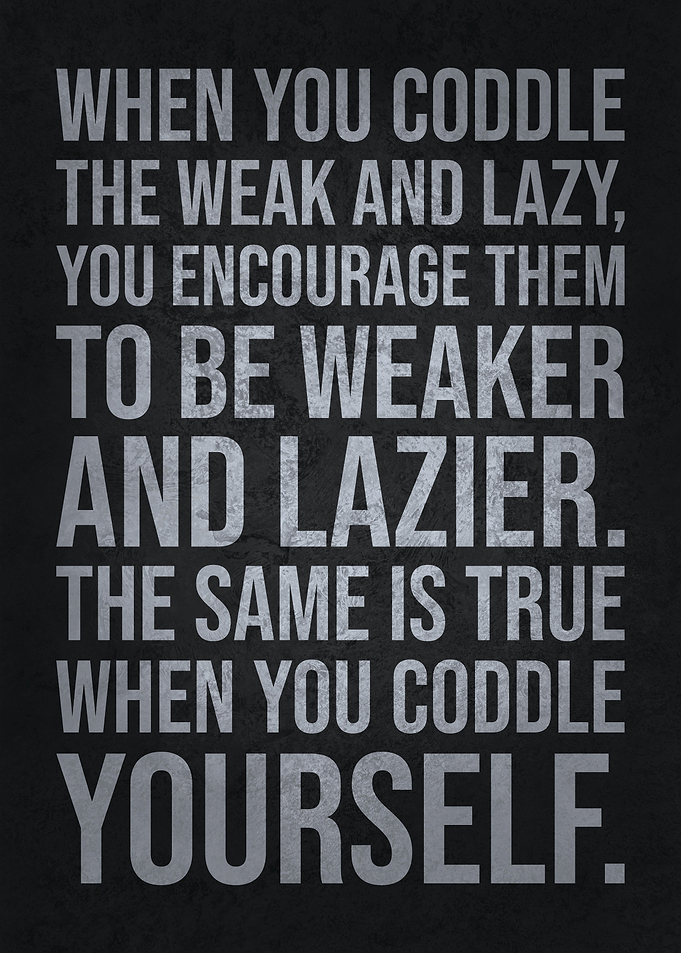 When You Coddle Yourself