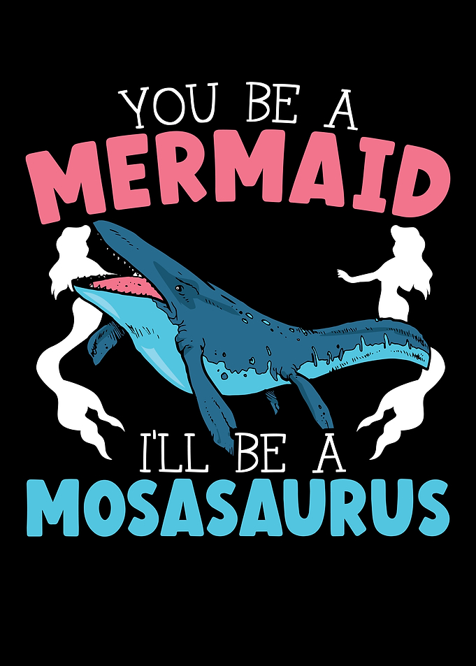 Ill Be A Mosasaurus