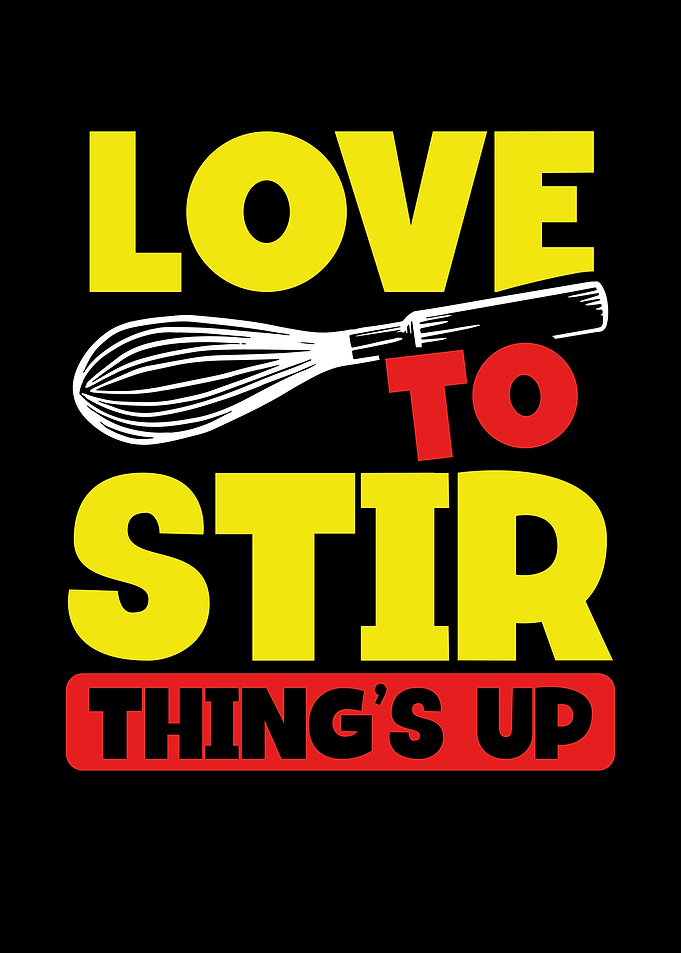 Love to stir things up