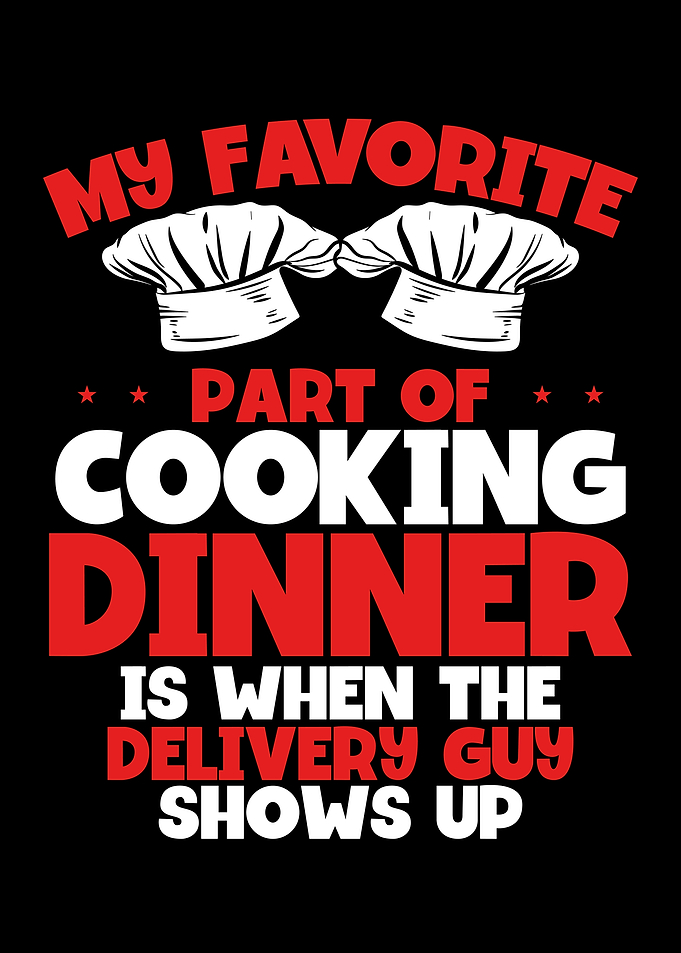 Dinner is when the deliver
