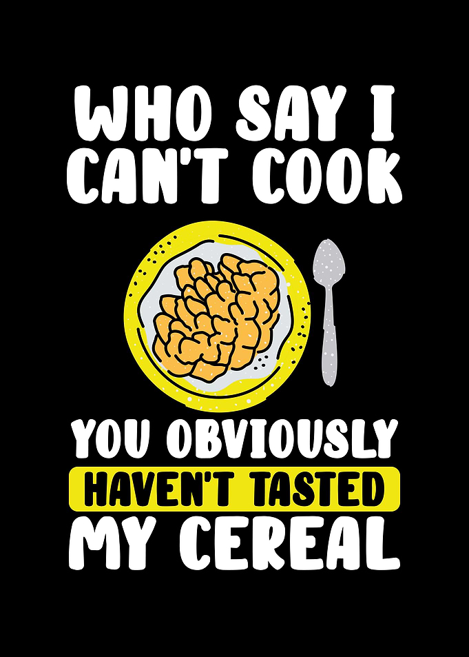 Who say I cant cook